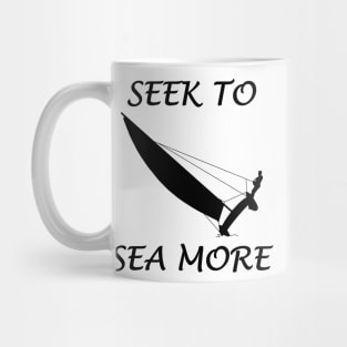 Seek To Sea More - Catamaran Sailing Mug